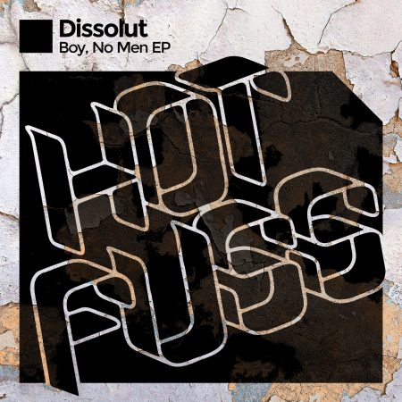 Dissolut - Boy, No Men EP - Hot Fuss Release