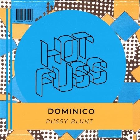 Hot Fuss - Dominico - Pussy Blunt