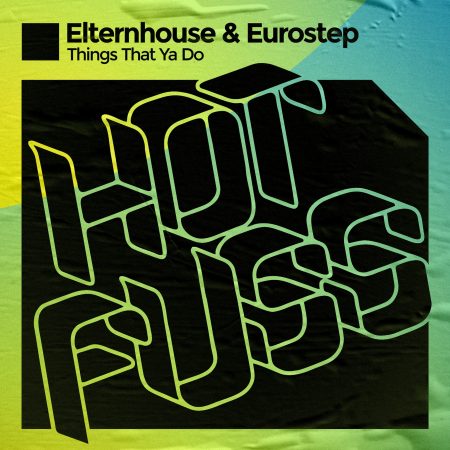 Elternhouse & Eurostep - Things That Ya Do