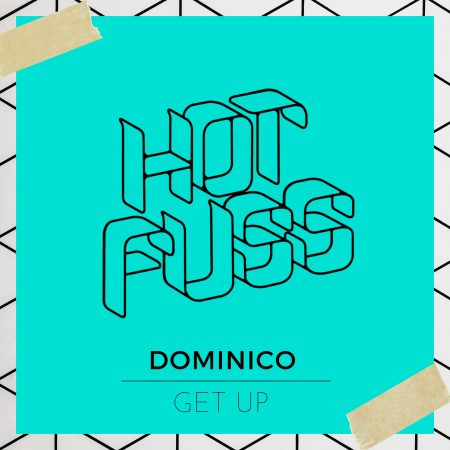 Hot Fuss - Dominico - Get Up