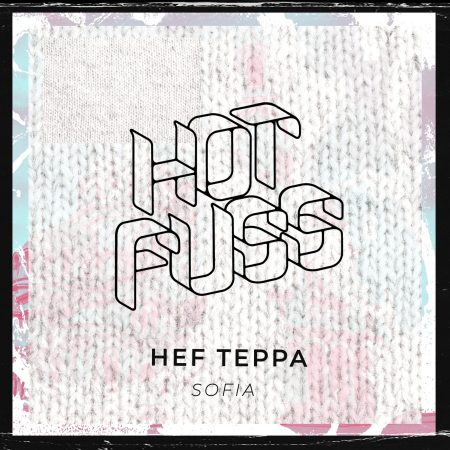 Hot Fuss - Hef Teppa - Sofia