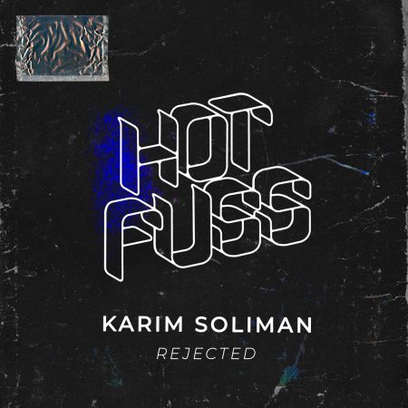 Hot Fuss - Karim Soliman - Rejected