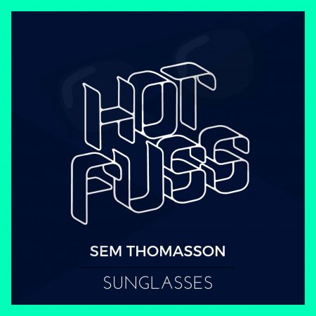 Hot Fuss - Sem Thomasson - Sunglasses