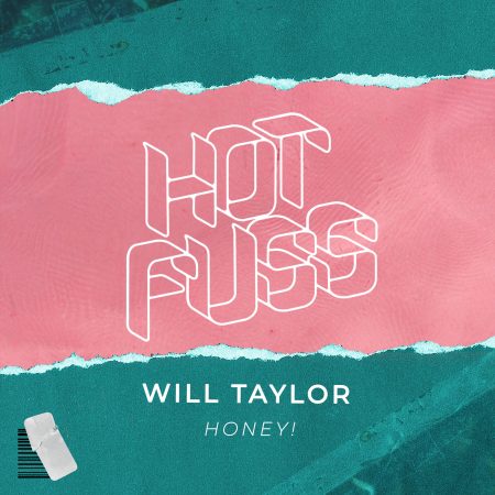 Hot Fuss - Will Taylor - Honey!